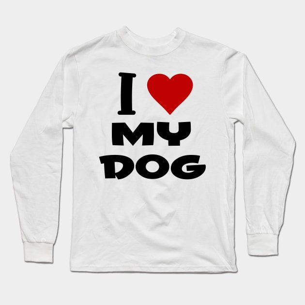 i love my dog Long Sleeve T-Shirt by Huggy Mauve